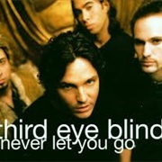 Never Let You Go - Third Eye Blind
