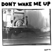 Don't Wake Me Up