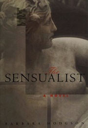 The Sensualist (Barbara Hodgson)