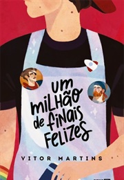 Um Milhão De Finais Felizes (Vitor Martins)