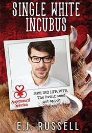 Single White Incubus (EJ Russell)
