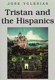 Tristan and the Hispanics (Jose Yglesias)
