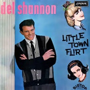 Little Town Flirt - Del Shannon