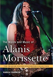 The Words and Music of Alanis Morissette (Karen Fournier)