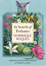 In Search of Perfumes (Dominique Roques)