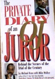 Private Diary of an O.J. Juror: Behind the Scenes of the Trial of the Century (Michael Knox)