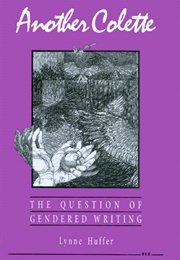 Another Colette: The Question of Gendered Writing (Lynne Huffer)