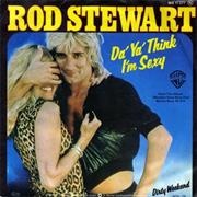 'Da Ya Think I'm Sexy?' by Rod Stewart