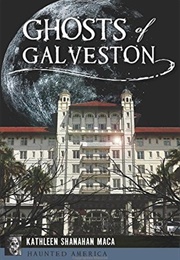 Ghosts of Galveston (Kathleen Maca)