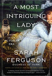 A Most Intriguing Lady (Sarah Ferguson)