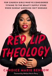 Red Lip Theology (Benbow, Candice Marie)