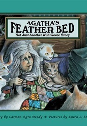 Agatha&#39;s Feather Bed (Carmen Agra Deedy)