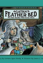Agatha's Feather Bed (Carmen Agra Deedy)