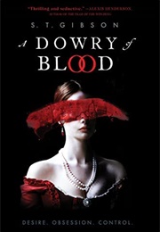 A Dowry of Blood (S.T. Gibson)