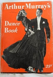Arthur Murray's Dance Book (Arthur Murray)
