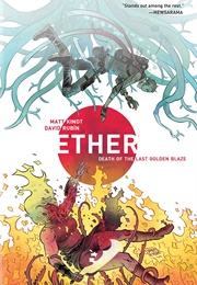 Ether Volume 1: Death of the Last Golden Blaze (Matt Kindt)
