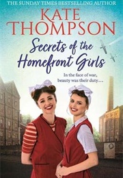 Secrets of the Homefront Girls (Kate Thompson)