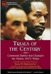 Trials of the Century (Alan Dershowitz)