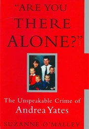 Are You There Alone? (Suzanne O'Malley)