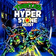 Teenage Mutant Ninja Turtles: The Hyperstone Heist