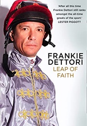 Leap of Faith: The New Autobiography (Frankie Dettori)
