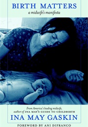 Birth Matters (Ina May Gaskin)