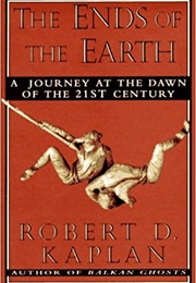 The Ends of the Earth (Robert Kaplan)