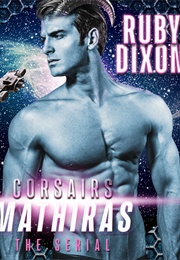 Corsairs: Mathiras (Ruby Dixon)