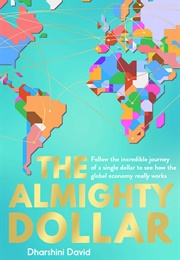 The Almighty Dollar (Dharshini David)
