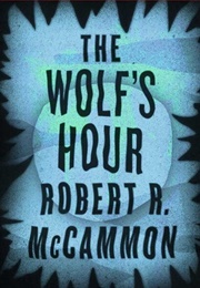 The Wolf's Hour (Robert R. McCammon)
