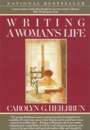 Writing a Woman's Life (Carolyn G. Heilbrun)