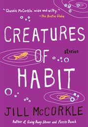 Creatures of Habit (Jill McCorkle)