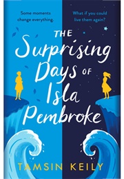 The Surprising Days of Isla Pembroke (Tamsin Keila)