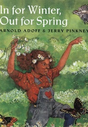 In for Winter, Out for Spring (Arnold Adoff and Jerry Pinkney)