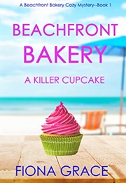 A Killer Cupcake (Beachfront Bakery #1) (Fiona Grace)