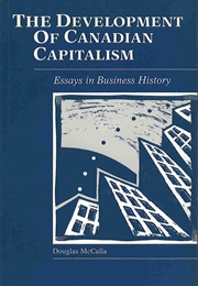 The Development of Canadian Capitalism (Douglas McCalla)