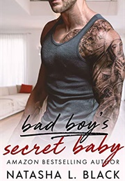 Bad Boy's Secret Baby (Natasha L Black)