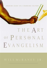 The Art of Personal Evangelism (Will Mcraney)