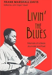 Livin&#39; the Blues (Frank Marshall Davis)