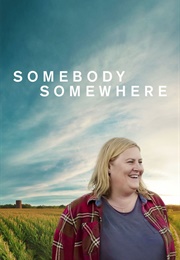 Somebody Somewhere (2022)