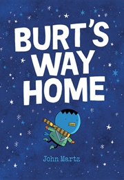 Burt&#39;s Way Home (John Martz)