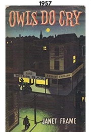 Owls Do Cry (1957) (Janet Frame)