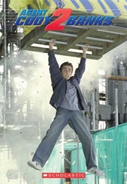 Agent Cody Banks 2: The Movie Novelization (Michael Anthony Steele)