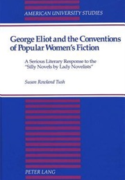 George Eliot and the Conventions of Popular Women's Fiction (Susan Rowland Tush)