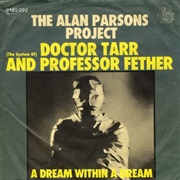 Doctor Tarr and Professor Fether - The Alan Parsons Project