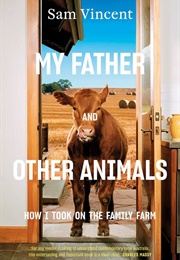 My Father and Other Animals (Sam Vincent)