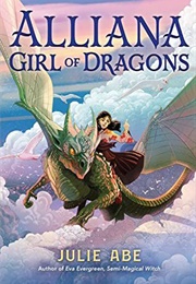 Alliana, Girl of Dragons (Julie Abe)