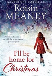 I'll Be Home for Christmas (Roisin Meaney)