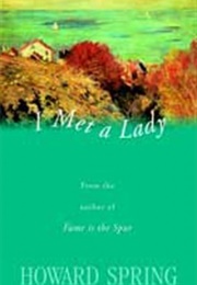 I Met a Lady (Howard Spring)