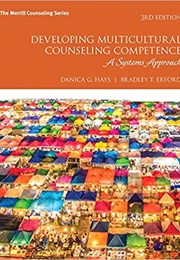 Developing Multicultural Counseling Competency (Danica G Hays)